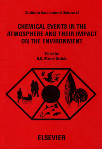 Chemical Events in the Atmosphere and their Impact on the Environment: Proceedings of A Study Week at the Pontifical Academy of Sciences