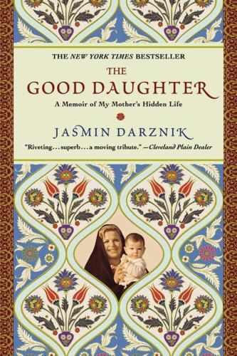 The Good Daughter: A Memoir of My Mother’s Hidden Life