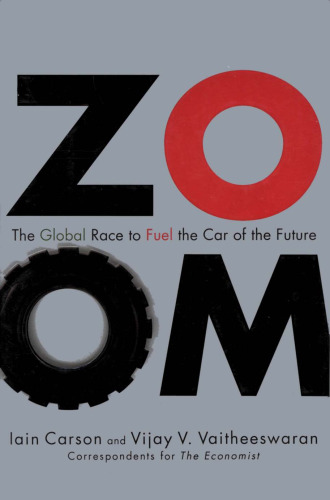 ZOOM: The Global Race to Fuel the Car of the Future