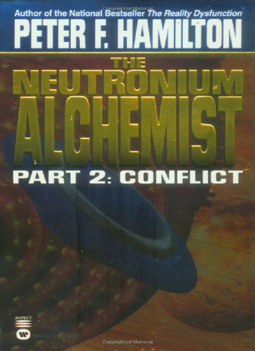 The Neutronium Alchemist : Conflict (Neutronium Alchemist, No 2)