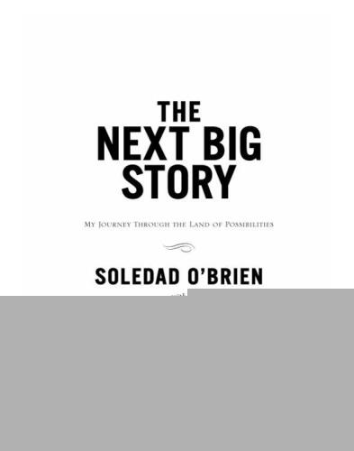 The Next Big Story: My Journey Through the Land of Possibilities