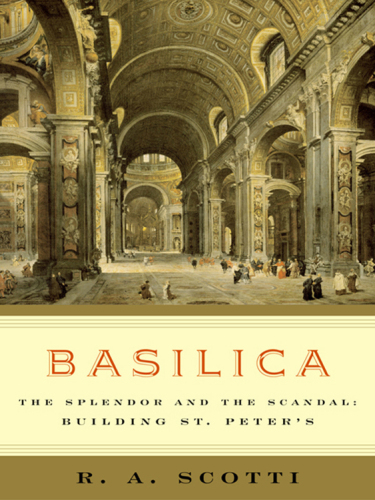 Basilica: The Splendor and the Scandal: Building St. Peter’s