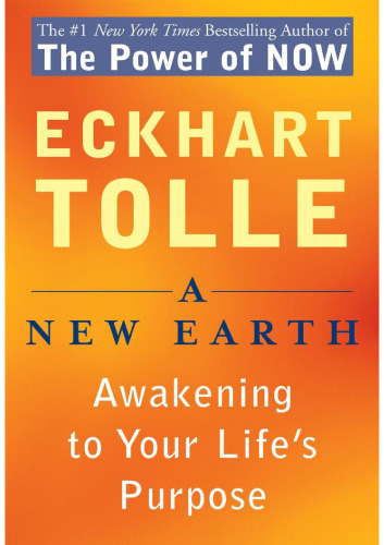 A New Earth: Awakening to Your Life’s Purpose