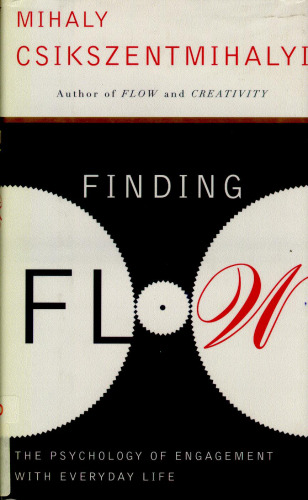 Finding Flow: The Psychology of Engagement with Everyday Life ()