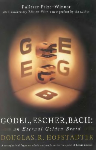 Goedel, Escher, Bach. An eternal golden braid