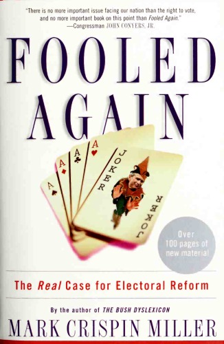 Fooled Again: The Real Case for Electoral Reform