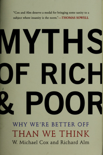 Myths of Rich & Poor Why We’re Better Off Than We Think