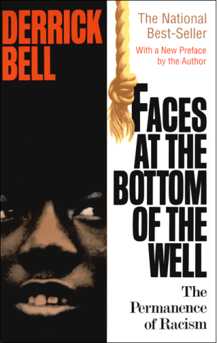 Faces at the Bottom of the Well: The Permanence of Racism