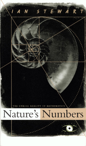 Nature's Numbers: The Unreal Reality Of Mathematics ()