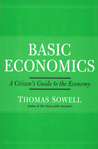 Basic Economics: A Citizen's Guide to the Economy