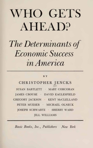 Who Gets Ahead - Determinants of Economic Success in America
