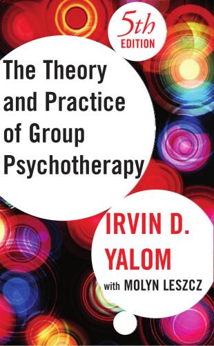 The Theory and Practice of Group Psychotherapy