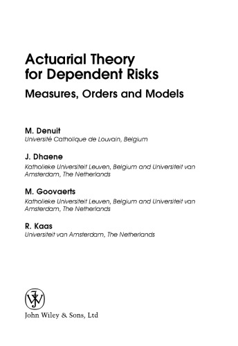 Actuarial theory for dependent risks: measures, orders and models