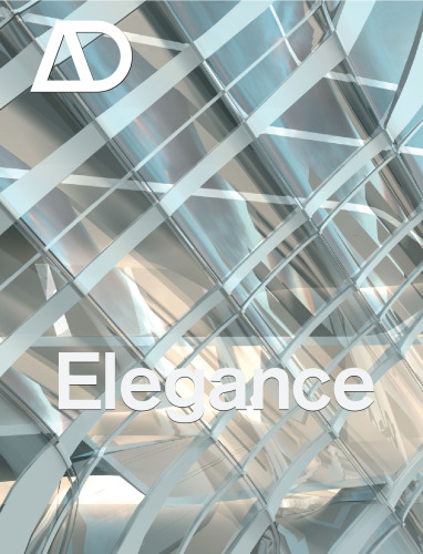 Elegance (Architectural Design January February 2007, Vol. 77 No. 1)