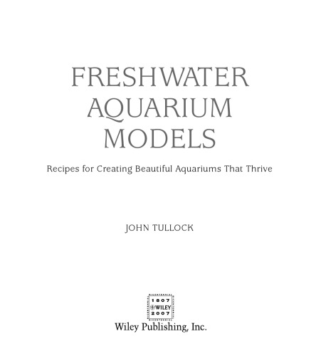 Freshwater Aquarium Models: Recipes for Creating Beautiful Aquariums That Thrive