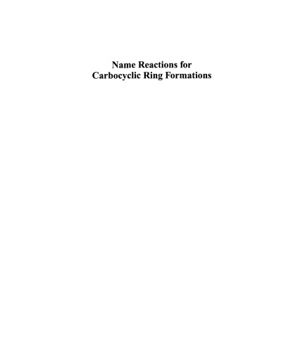 Name Reactions for Carbocyclic Ring Formations (Comprehensive Name Reactions)