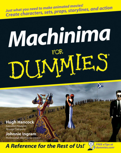 Machinima For Dummies (For Dummies (Computer Tech))