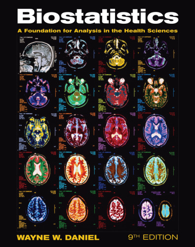 Biostatistics: A Foundation for Analysis in the Health Sciences