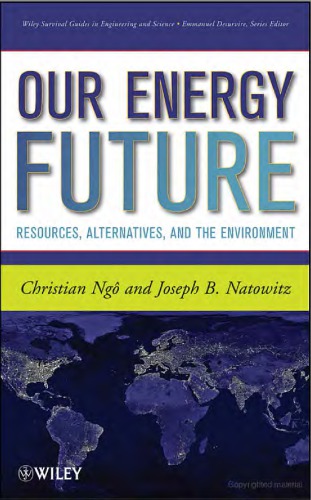Our Energy Future: Resources, Alternatives and the Environment