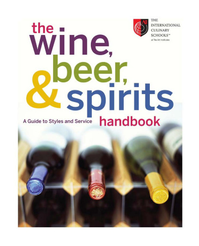 The Wine, Beer, and Spirits Handbook: A Guide to Styles and Service