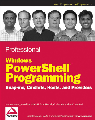 Professional Windows PowerShell Programming: Snap-ins, Cmdlets, Hosts, and Providers