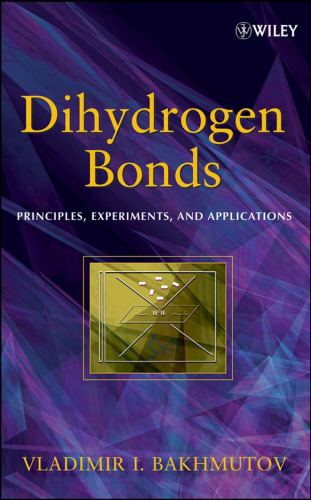 Dihydrogen Bonds: Principles, Experiments, and Applications