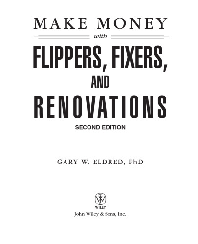 Make Money with Flippers, Fixers, and Renovations (Make Money in Real Estate)