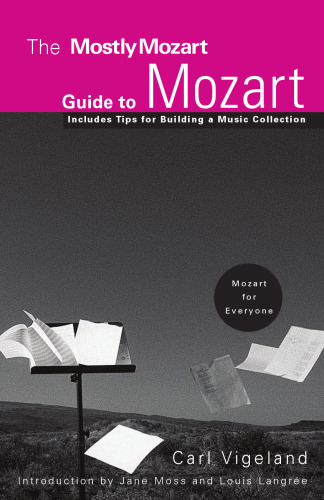 The Mostly Mozart Guide to Mozart