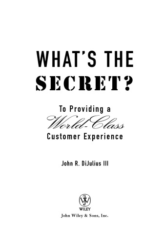 What's the Secret: To Providing a World-Class Customer Experience
