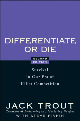 Differentiate or Die: Survival in Our Era of Killer Competition