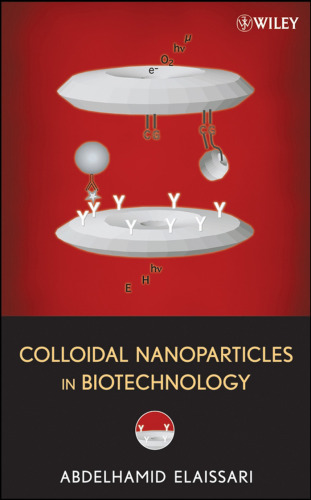 Colloidal Nanoparticles in Biotechnology (Wiley Series on Surface and Interfacial Chemistry)