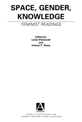 Space, Gender, Knowledge: Feminist Readings