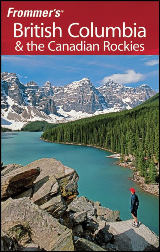 Frommer's British Columbia & the Canadian Rockies (Frommer's Complete Guides)