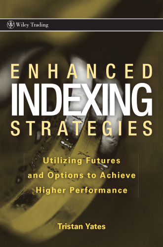 Enhanced Indexing Strategies: Utilizing Futures and Options to Achieve Higher Performance