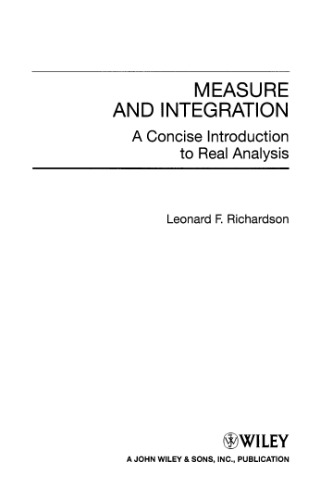 Measure and Integration: A Concise Introduction to Real Analysis