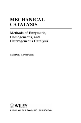 Mechanical Catalysis: Methods of Enzymatic, Homogeneous, and Heterogeneous Catalysis