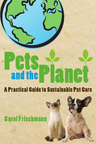 Pets and the Planet: A Practical Guide to Sustainable Pet Care
