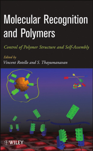 Molecular Recognition and Polymers: Control of Polymer Structure and Self-Assembly