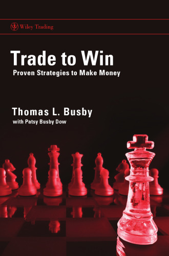 Trade to Win: Proven Strategies to Make Money