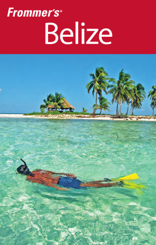 Frommer's Belize (2008) (Frommer's Complete) 3rd Edition