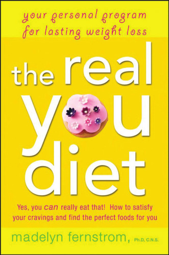 The Real You Diet: Your Personal Program for Lasting Weight Loss