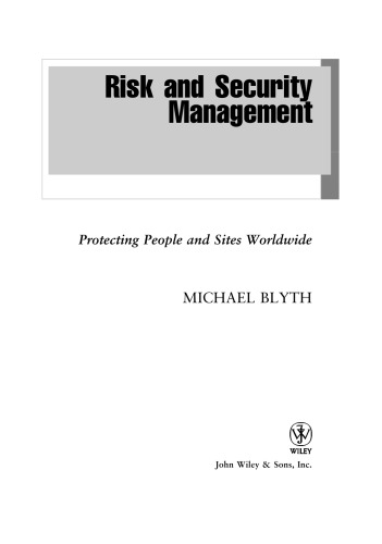 Risk and Security Management: Protecting People and Sites Worldwide