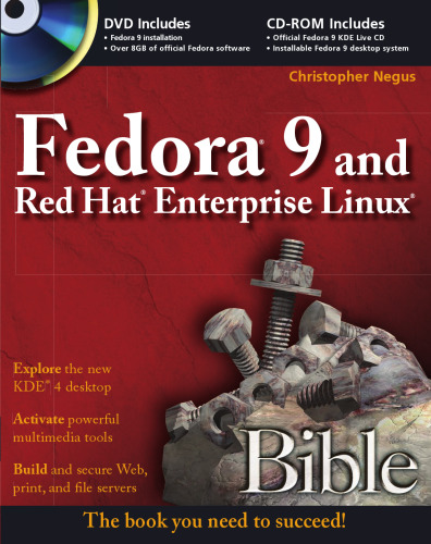 Fedora 9 and Red Hat Enterprise Linux Bible (Bible (Wiley))