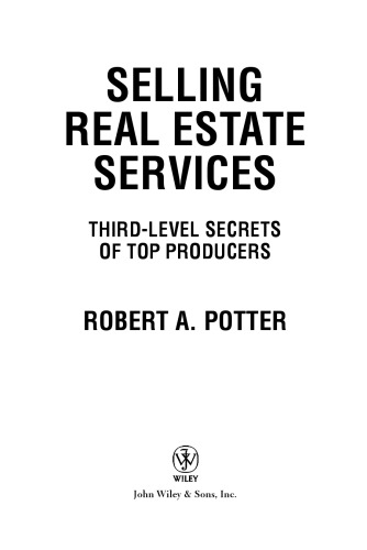 Selling Real Estate Services: Third-Level Secrets of Top Producers