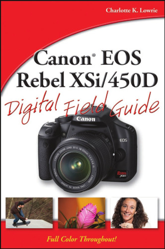 Canon EOS Rebel XSi 450D Digital Field Guide