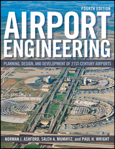 Airport Engineering: Planning, Design and Development of 21st Century Airports