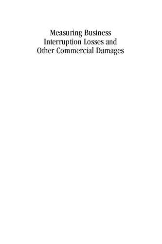 Measuring Business Interruption Losses and Other Commercial Damages