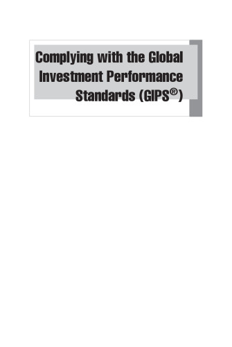 Complying with the Global Investment Performance Standards (GIPS) (Frank J. Fabozzi Series)