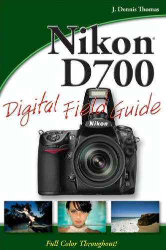 Nikon D700 Digital Field Guide