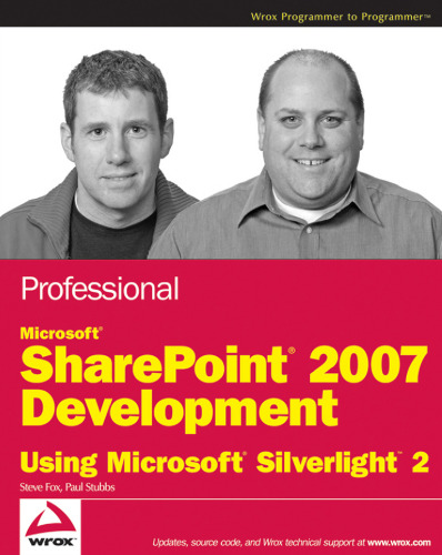 Professional Microsoft SharePoint 2007 Development Using Silverlight 2